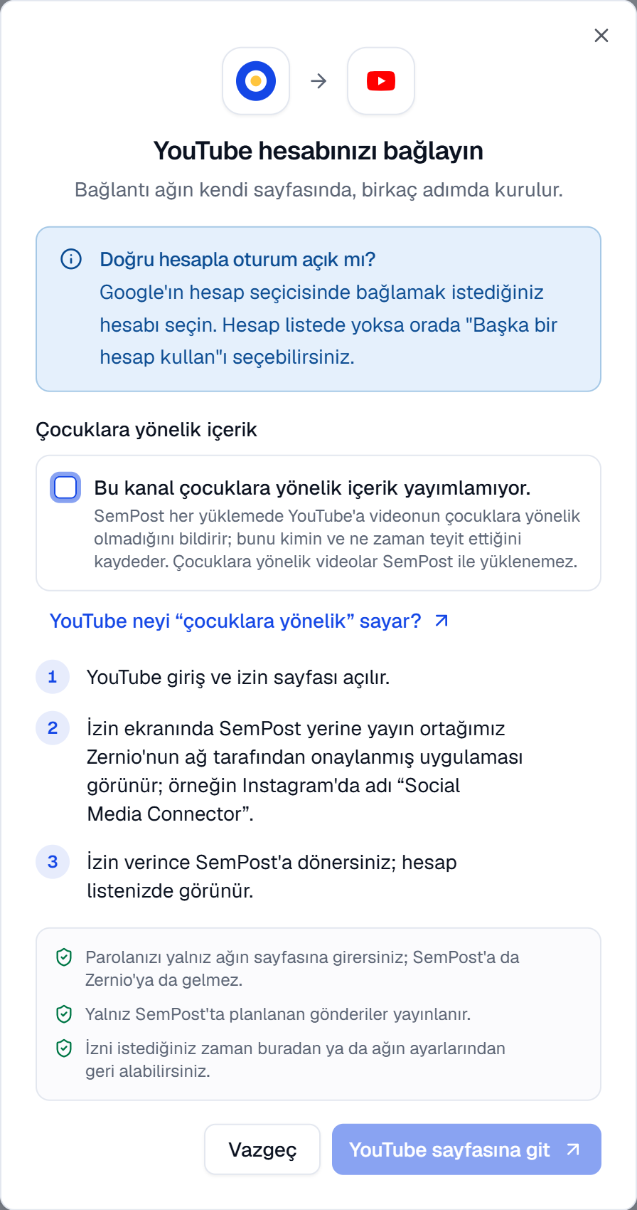 YouTube hesabınızı bağlayın penceresi; Bu kanal çocuklara yönelik içerik yayımlamıyor kutusu henüz işaretlenmemiş